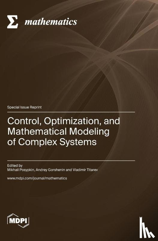 Posypkin, Mikhail - Control, Optimization, and Mathematical Modeling of Complex Systems