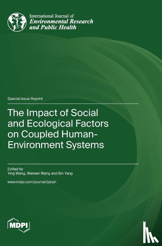 Wang, Ying - The Impact of Social and Ecological Factors on Coupled Human-Environment Systems