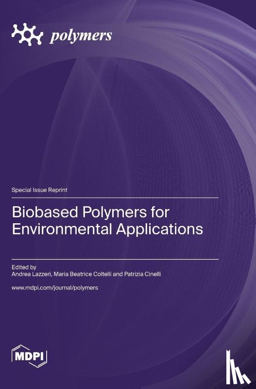 Lazzeri, Andrea - Biobased Polymers for Environmental Applications