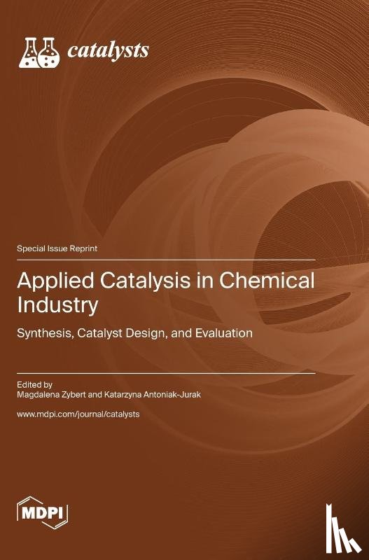 Zybert, Magdalena - Applied Catalysis in Chemical Industry