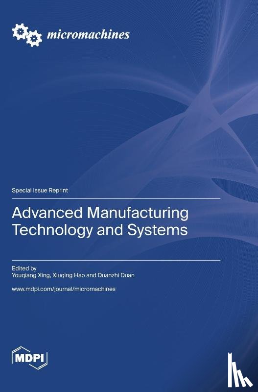 Xing, Youqiang - Advanced Manufacturing Technology and Systems