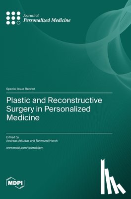 Arkudas, Andreas - Plastic and Reconstructive Surgery in Personalized Medicine