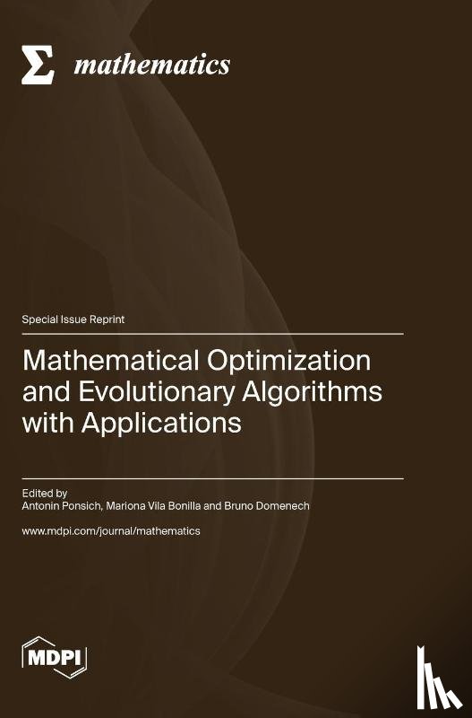 Ponsich, Antonin - Mathematical Optimization and Evolutionary Algorithms with Applications