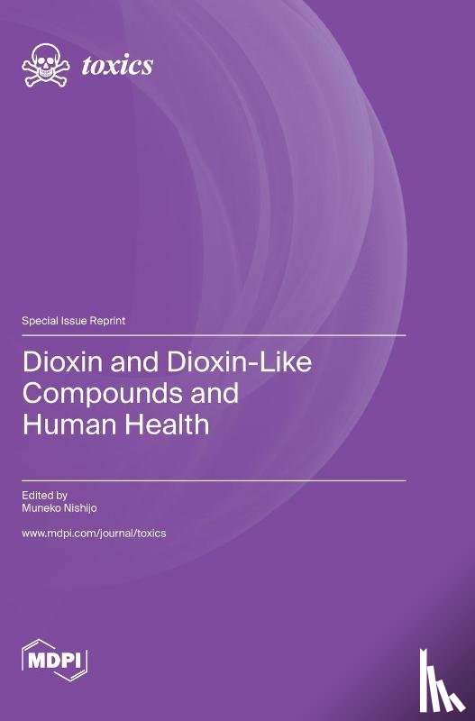 Nishijo, Muneko - Dioxin and Dioxin-Like Compounds and Human Health