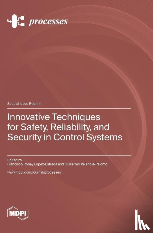López-Estrada, Francisco Ronay - Innovative Techniques for Safety, Reliability, and Security in Control Systems