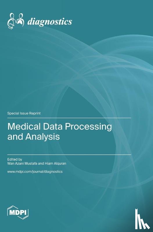 Mustafa, Wan Azani - Medical Data Processing and Analysis