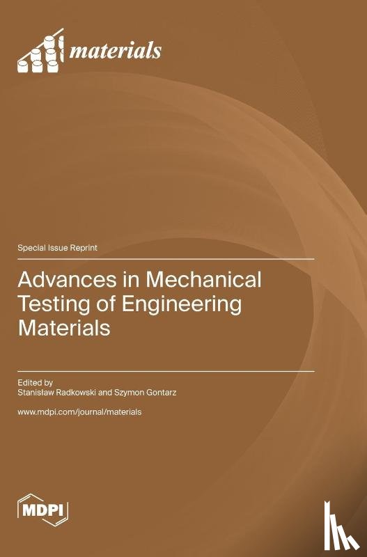 Radkowski, Stanislaw - Advances in Mechanical Testing of Engineering Materials