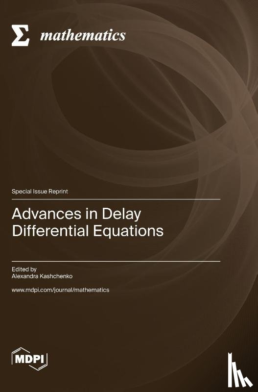 Kashchenko, Alexandra - Advances in Delay Differential Equations