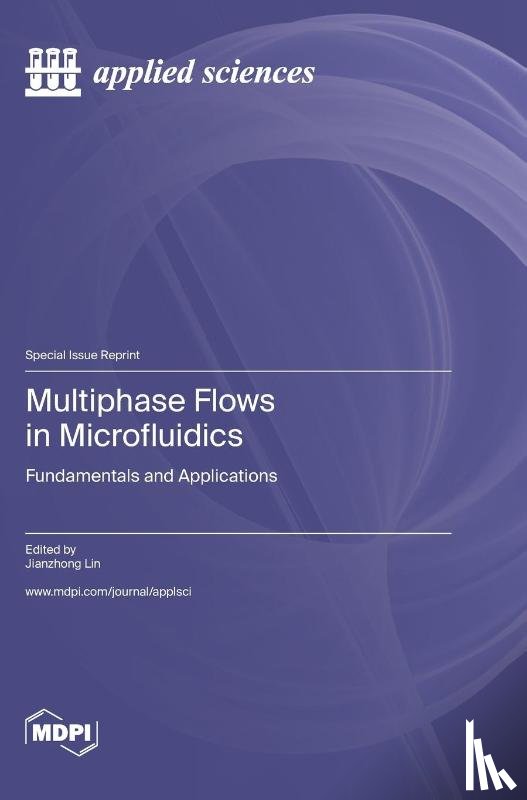 Lin, Jianzhong - Multiphase Flows in Microfluidics