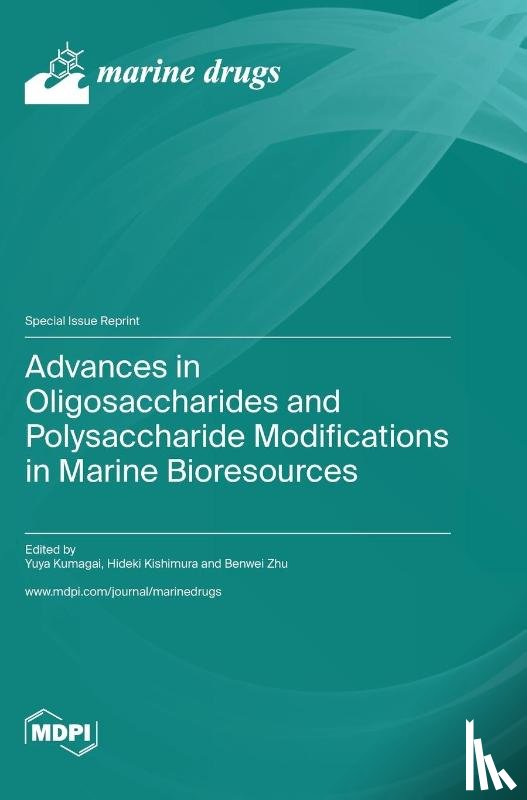 Kumagai, Yuya - Advances in Oligosaccharides and Polysaccharide Modifications in Marine Bioresources