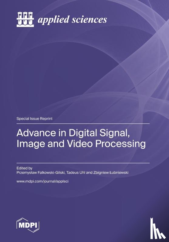 Falkowski-Gilski, Przemyslaw - Advance in Digital Signal, Image and Video Processing