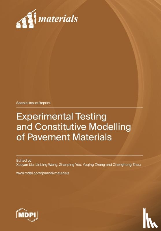 Liu, Xueyan - Experimental Testing and Constitutive Modelling of Pavement Materials