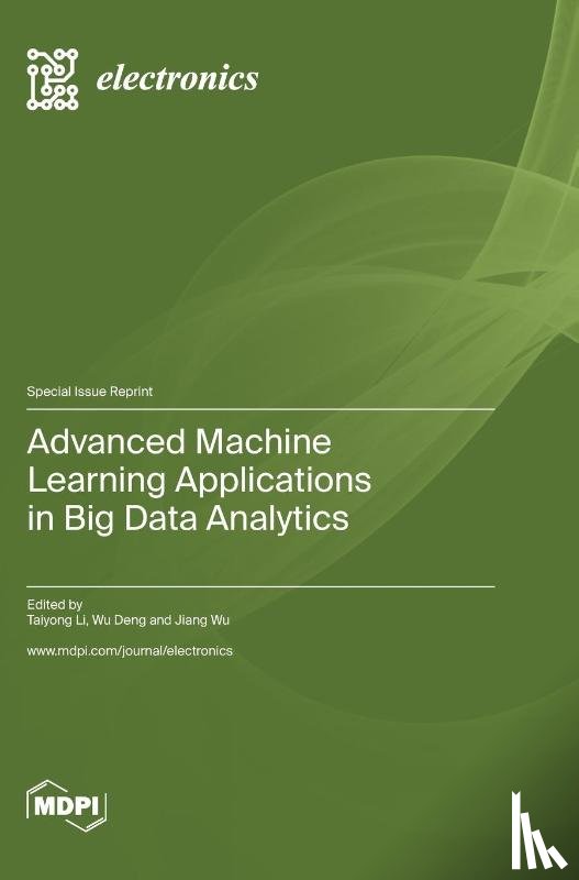 Li, Taiyong - Advanced Machine Learning Applications in Big Data Analytics