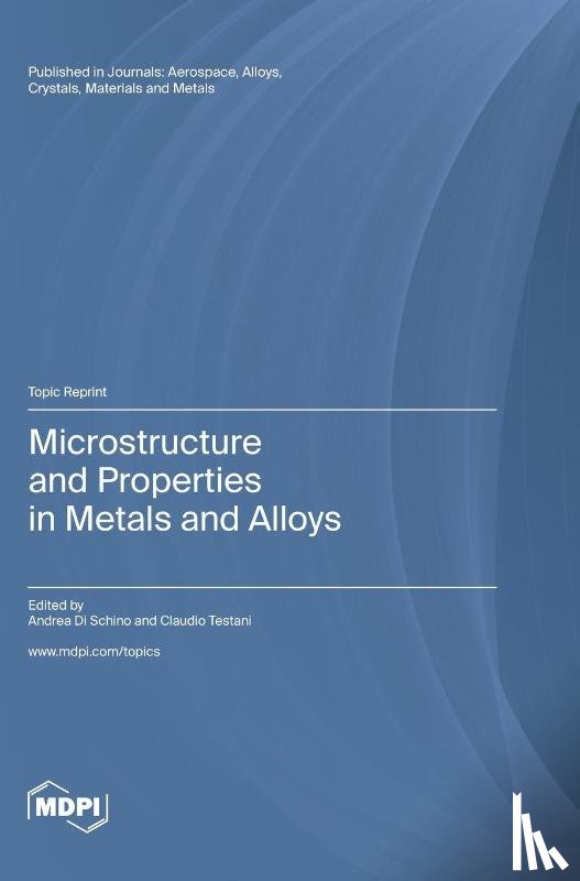 Di Schino, Andrea - Microstructure and Properties in Metals and Alloys