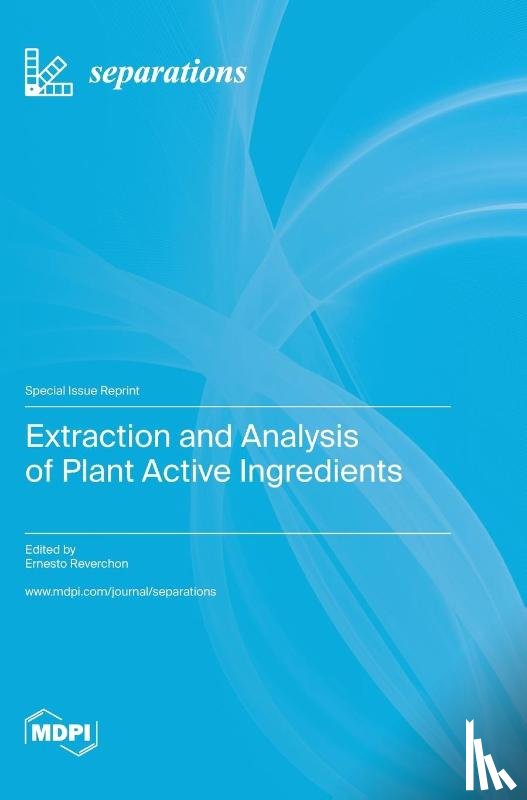 Reverchon, Ernesto - Extraction and Analysis of Plant Active Ingredients