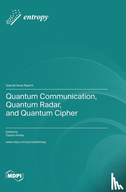 Hirota, Osamu - Quantum Communication, Quantum Radar, and Quantum Cipher