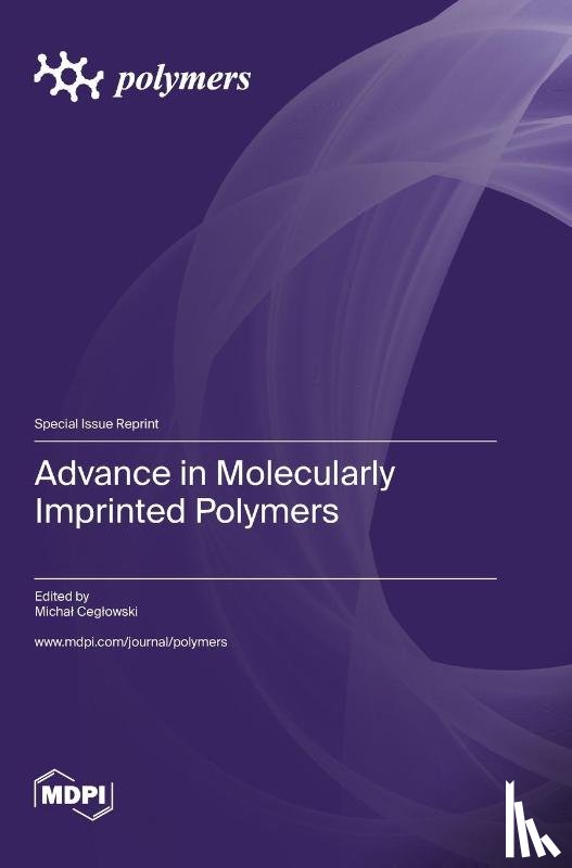 Ceglowski, Michal - Advance in Molecularly Imprinted Polymers