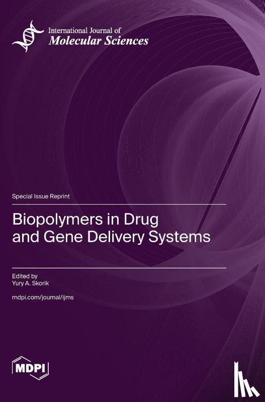 Skorik, Yury A. a. - Biopolymers in Drug and Gene Delivery Systems