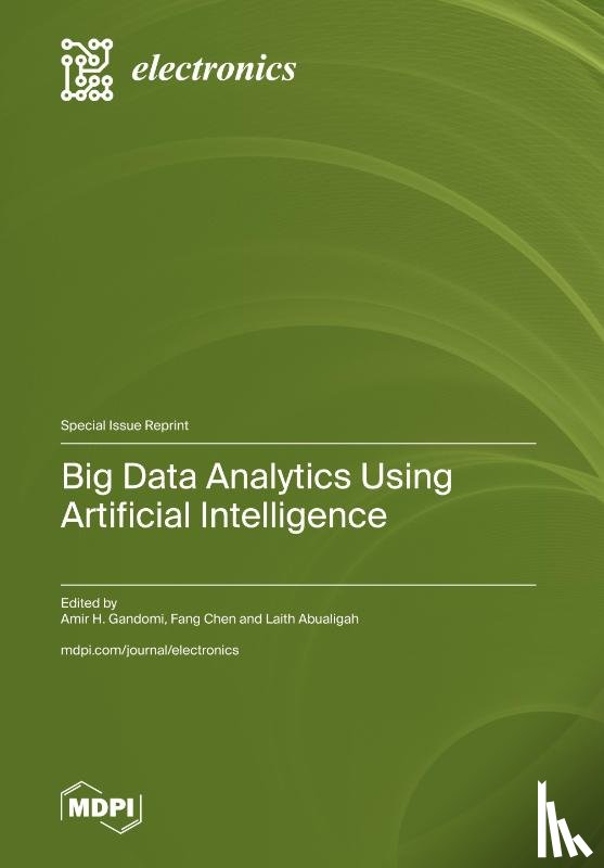 Gandomi, Amir H. - Big Data Analytics Using Artificial Intelligence