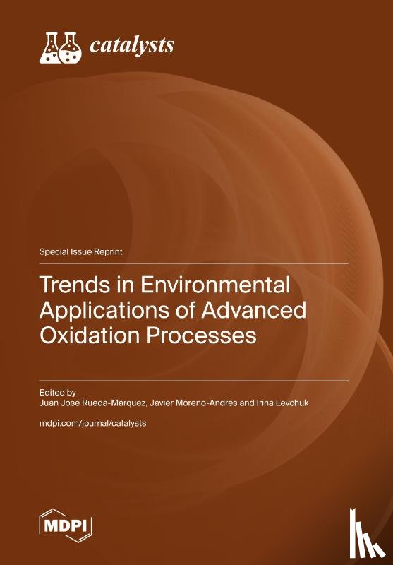 Rueda-Márquez, Juan José - Trends in Environmental Applications of Advanced Oxidation Processes