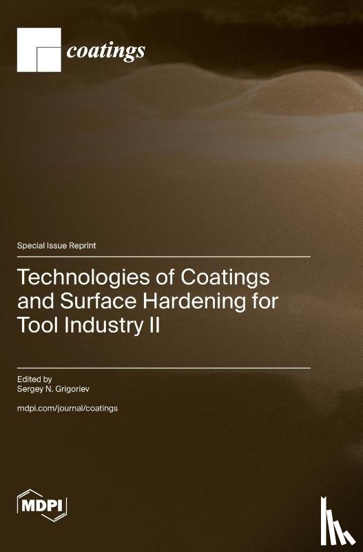 Grigoriev, Sergey N. - Technologies of Coatings and Surface Hardening for Tool Industry II