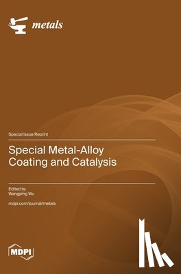 Wu, Wangping - Special Metal-Alloy Coating and Catalysis