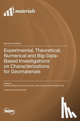 Wang, Shaofeng - Experimental, Theoretical, Numerical and Big-Data-Based Investigations on Characterizations for Geomaterials