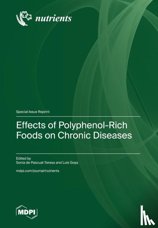 Pascual-Teresa, Sonia de - Effects of Polyphenol-Rich Foods on Chronic Diseases