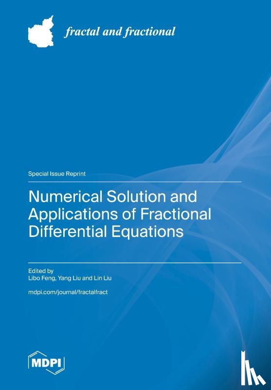 Feng, Libo - Numerical Solution and Applications of Fractional Differential Equations