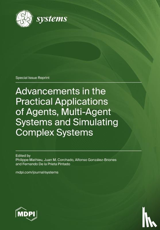 Mathieu, Philippe - Advancements in the Practical Applications of Agents, Multi-Agent Systems and Simulating Complex Systems