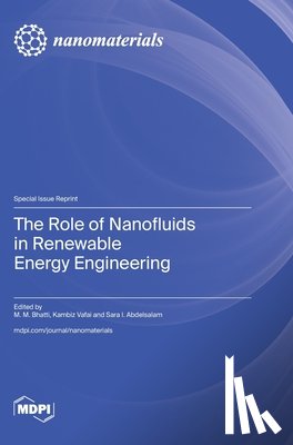 Bhatti, M. M. - The Role of Nanofluids in Renewable Energy Engineering