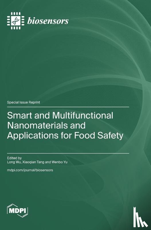 Wu, Long - Smart and Multifunctional Nanomaterials and Applications for Food Safety