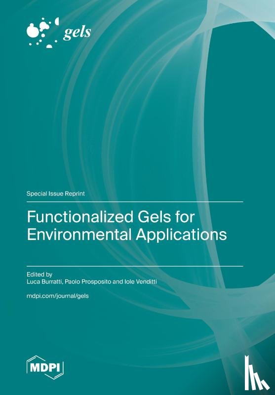 Burratti, Luca - Functionalized Gels for Environmental Applications