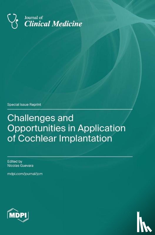 Guevara, Nicolas - Challenges and Opportunities in Application of Cochlear Implantation