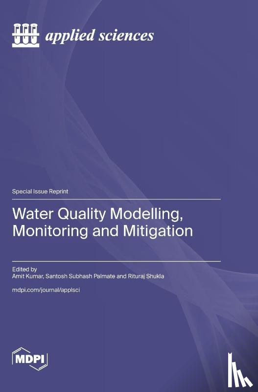 Kumar, Amit - Water Quality Modelling, Monitoring and Mitigation