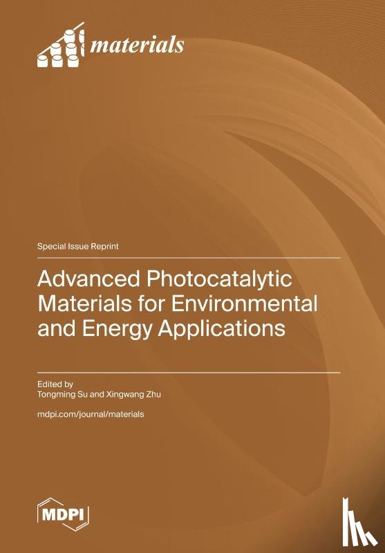 Su, Tongming - Advanced Photocatalytic Materials for Environmental and Energy Applications