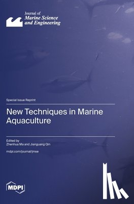 Ma, Zhenhua - New Techniques in Marine Aquaculture