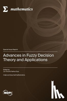 Ye, Jun - Advances in Fuzzy Decision Theory and Applications