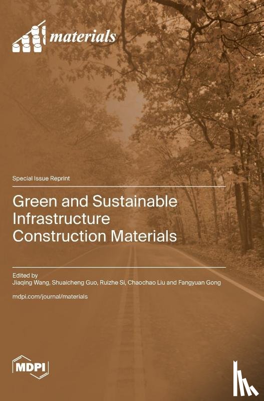 Wang, Jiaqing - Green and Sustainable Infrastructure Construction Materials