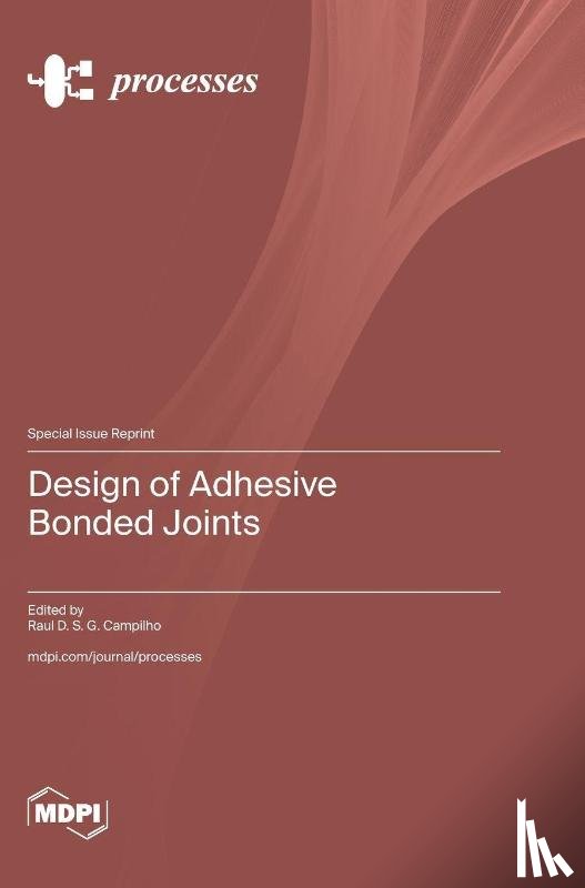 Campilho, Raul D. S. G. - Design of Adhesive Bonded Joints