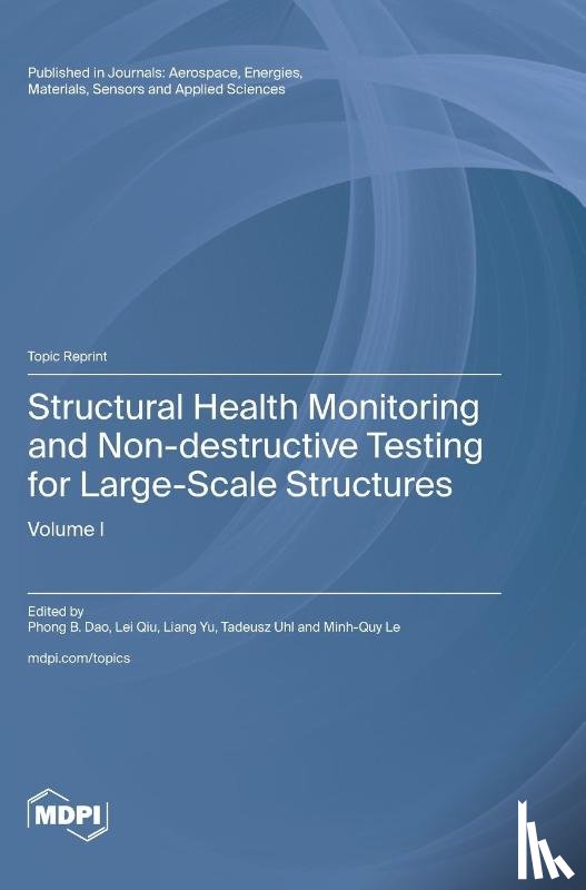 Dao, Phong B. - Structural Health Monitoring and Non-destructive Testing for Large-Scale Structures