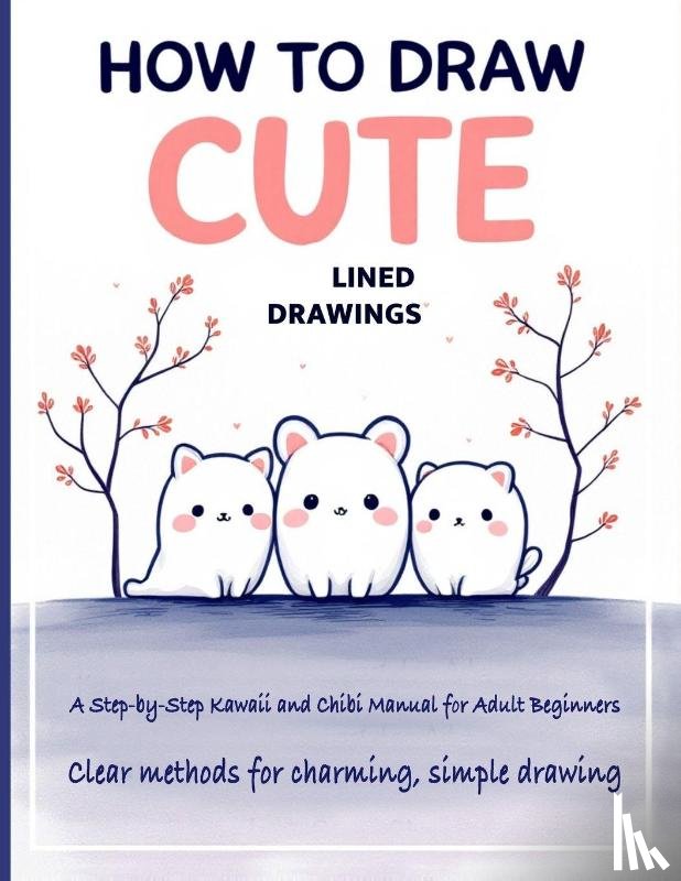 Rowe, Emi - How to Draw Cute Lined Drawings