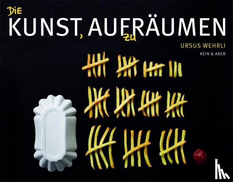 Wehrli, Ursus - Die Kunst, aufzuräumen