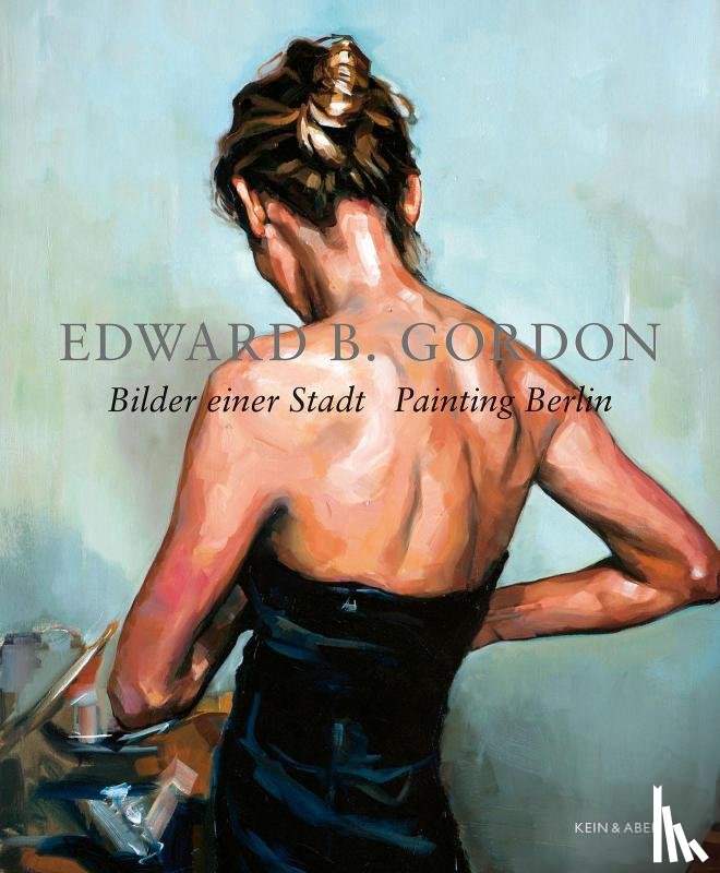 Gordon, Edward B. - Bilder einer Stadt - Painting Berlin