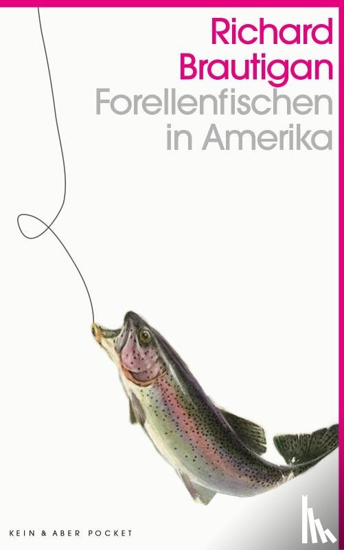 Brautigan, Richard - Forellenfischen in Amerika