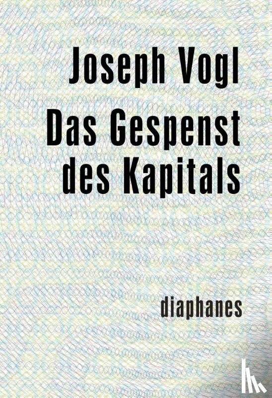 Vogl, Joseph - Das Gespenst des Kapitals