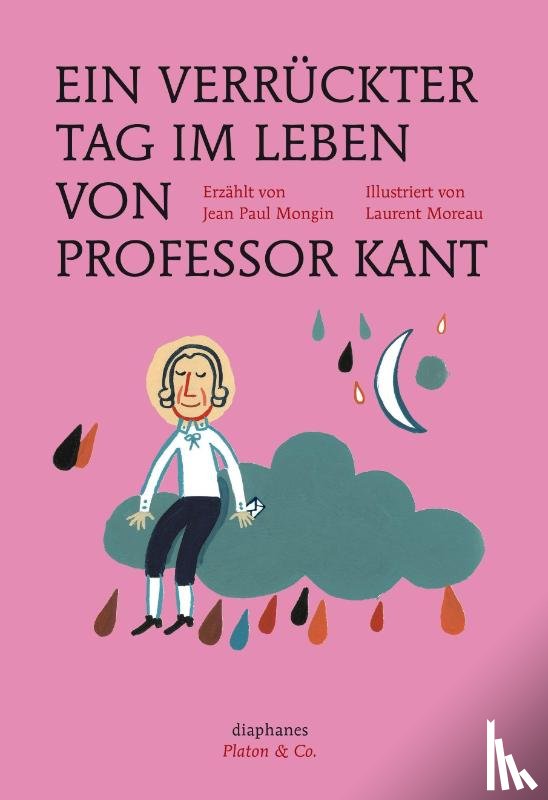 Mongin, Jean Paul, Moreau, Laurent - Ein verrückter Tag im Leben von Professor Kant