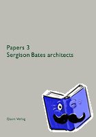 Bates, Stephen, Sergison, Jonathan - Aufsatze 3: Sergison Bates Architects