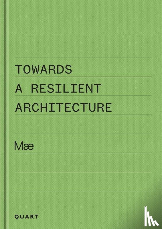 Ely, Alex (Mae Architects Ltd) - Towards a Resilient Architecture