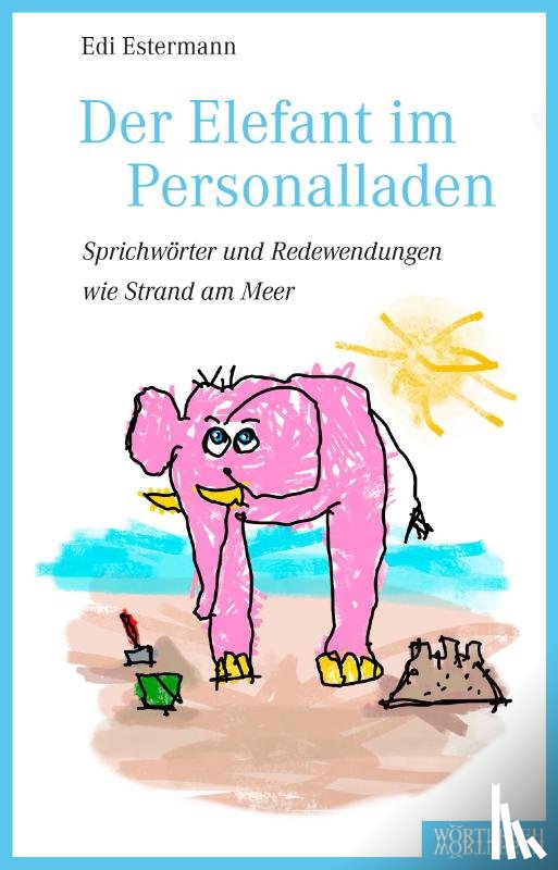 Estermann, Edi - Der Elefant im Personalladen